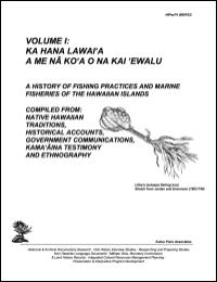 Ka Hana Lawaiia a Me Na Ko'A O Na Kai 'E... Volume 1 by Kepa Maly