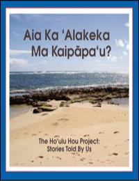 Aia Ka Alakeka Ma Kaipapau (Is There an ... by Shawna Makala West