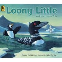 Loony Little: An Environmental Tale : Pr... by Dianna Hutts Aston