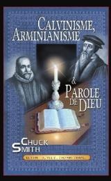 Calvinisme, Arminianisme & Parole de Die... by Chuck Smith
