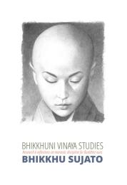 Bhikkhuni Vinaya Studies by Bhikkhu Sujato