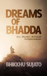 Dreams of Bhadda by Bhikkhu Sujato