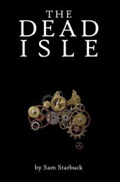 The Dead Isle Volume 1 by Sam Starbuck