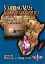 Stopping Mass Killings in AfricaGenocide... by Dr. Douglas Carl Peifer