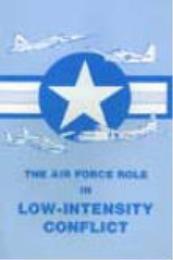 The Air Force Role in Low-Intensity Conf... by David J. Dean