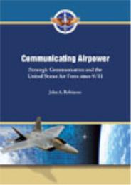 Communicating Airpower : Communication a... by John A. Robinson
