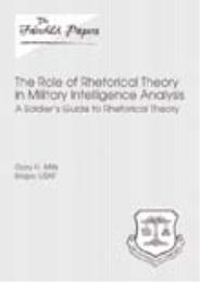 The Role of Rhetorical Theory in Militar... by GARY H. MILLS, Major, USAF