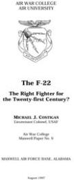 The F-22 : The Right Fighter for the Twe... by Michael J. Costigan