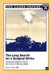 The Long Search for a Surgical Strike : ... by Dr. David R. Mets