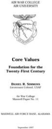 Core Values Foundation for the Twenty-Fi... by Lieutenant Colonel Daniel R. Simmons, USAF