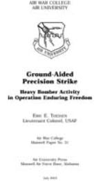 Ground-Aided Precision Strike : Heavy Bo... by Lieutenant Colonel, Eric E. Theisen, USAF