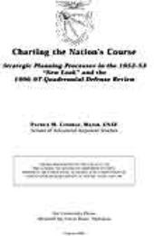 Charting the Nation’s Course : Strategic... by Major Patrick M. Condray, USAF