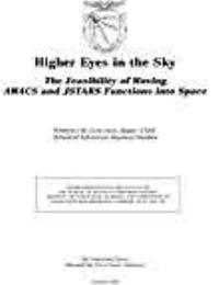 Higher Eyes in the Sky : The Feasibility... by Major Kimberly M. Corcoran, USAF