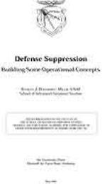 Defense Suppression : Building Some Oper... by Major Stanley J. Dougherty, USAF