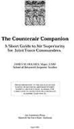 The Counterair Companion : A Short Guide... by Major James M. Holmes, USAF