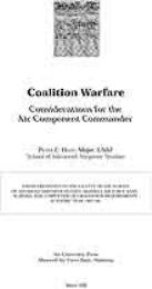 Coalition Warfare : Considerations for t... by Major Peter C. Hunt, USAF