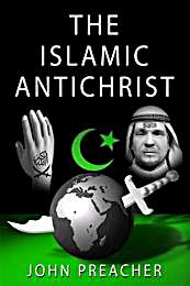 The Islamic Antichrist by Preacher, John