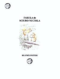 Fabula de Sciuro Nuciola by Potter, Helen, Beatrix, Mrs.