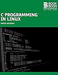 C Programming in Linux by Haskins, David