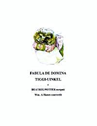 Fabula de Domina Tiggi-Uinkel by Potter, Helen, Beatrix