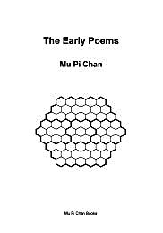 The Early Poems by Chan, Mu, Pi