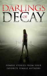Darlings of Decay : A Female Zombie Anth... by Peebles, Chrissy
