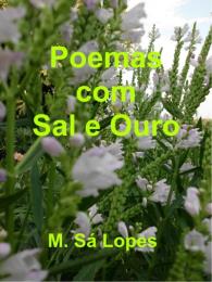 Poemas com Sal e Ouro by Lopes, M., Sá