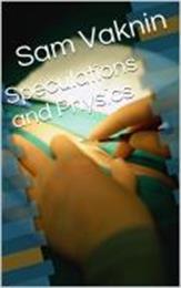 Speculations and Physics by Vaknin, Sam, Dr.