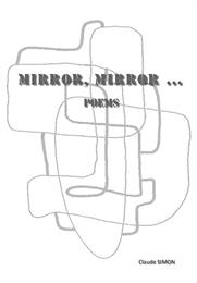 Mirror, Mirror ... (poems) : Volume 1 by Simon, Claude
