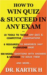 How To Win Quiz and Succeed in Any Exam by Hegadekatti, Kartik