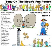 Tony on the Moon's Fun Poetry 3-1 : Fun ... Volume Level 3, Book 1 by Moon, Tony, James