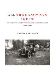 All the Gangways Are Up : An Expatriate ... by Reimann, Valesca, Ms.