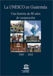 La UNESCO en Guatemala : Una historia de... by Figueroa, Federico, Saluel