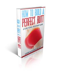 How To Build A Perfect Butt by Alexander, Aaron