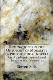 Ruminations on the Ontology of Morality ... by Sills, Steven, David