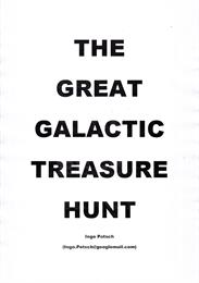 The Great Galactic Treasure Hunt : A Sci... Volume 1 by Potsch, Ingo