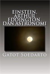 Einstein, Arthur Eddington dan Astronomy by Soedarto, Gatot, Guru
