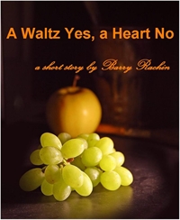 A Waltz Yes, a Heart No by Rachin, Barry
