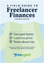 A Field Guide to Freelancer Finances by Designers, Developers and FreeAgent