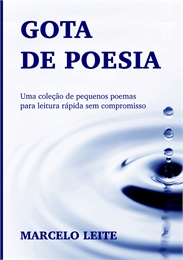 Gota de Poesia Volume 1 by Leite, Marcelo
