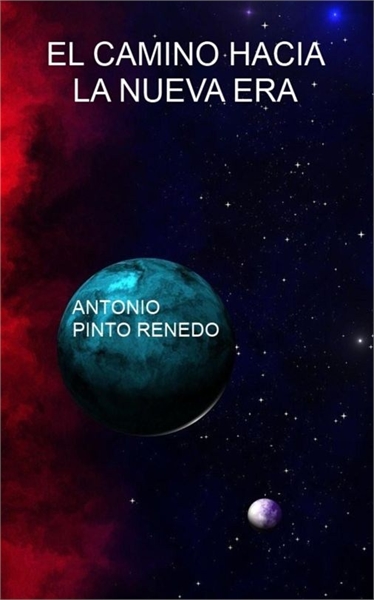 El camino hacia la nueva era by Renedo, Antonio, Pinto
