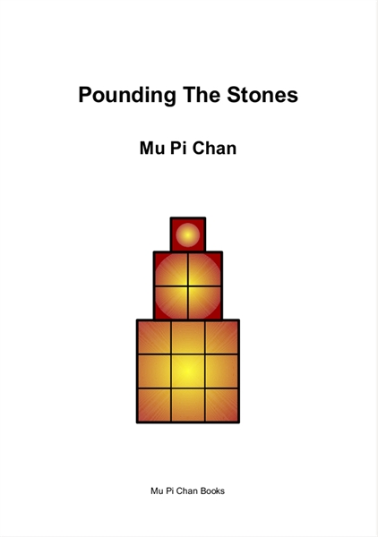 Pounding The Stones by Chan, Mu, Pi