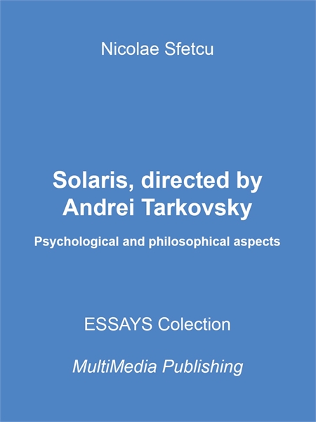 Solaris, Directed by Andrei Tarkovsky - ... by Sfetcu, Nicolae