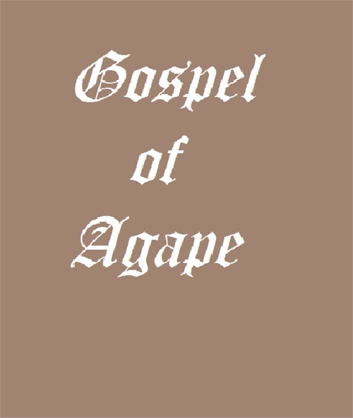 Gospel of Agape by Agape