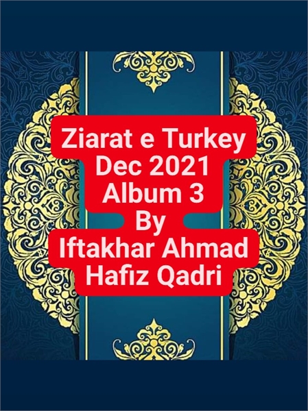 Turkey Visit Album Dec 2021 (Part 3) زیا... by Qadri, Iftakhar, Ahmad Hafiz