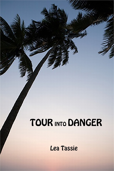 Tour into Danger by Tassie, Lea