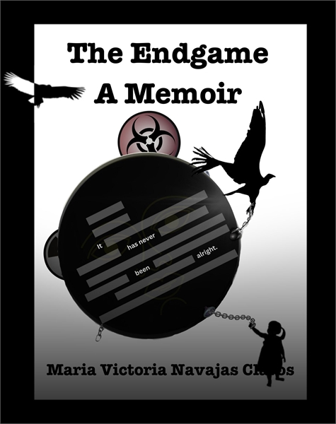 The Endgame A Memoir by Navajas Claros, Maria Victoria