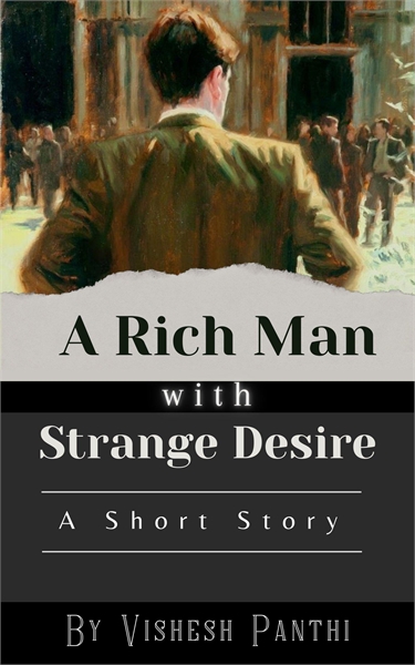 A Rich Man With Strange Desires : A Shor... by Panthi, Vishesh