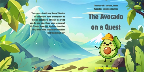 The Avocado on a Quest by Ersan, Hilal, Ozkan, Mrs.