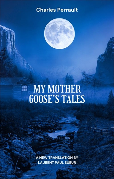 My Mother Goose’s Tales by Perrault, Charles